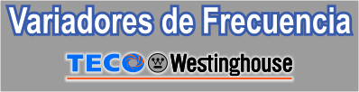 Variadores de Frecuencia - DRIVES - TECO Westinghouse en Guadalajara